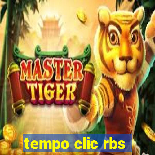 tempo clic rbs